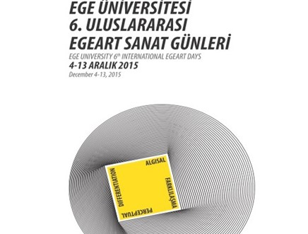 Ege Üniversitesi - 6.Uluslararası EgeArt Sanat Günleri